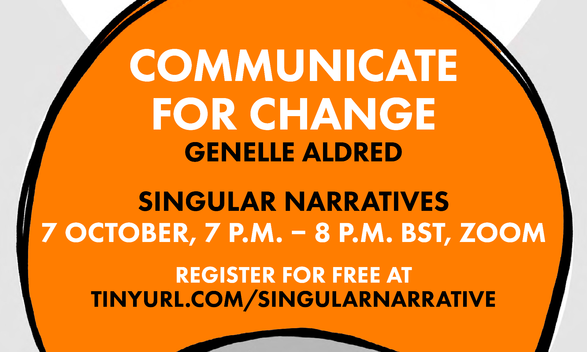 Communicate for Change: Singular Narratives