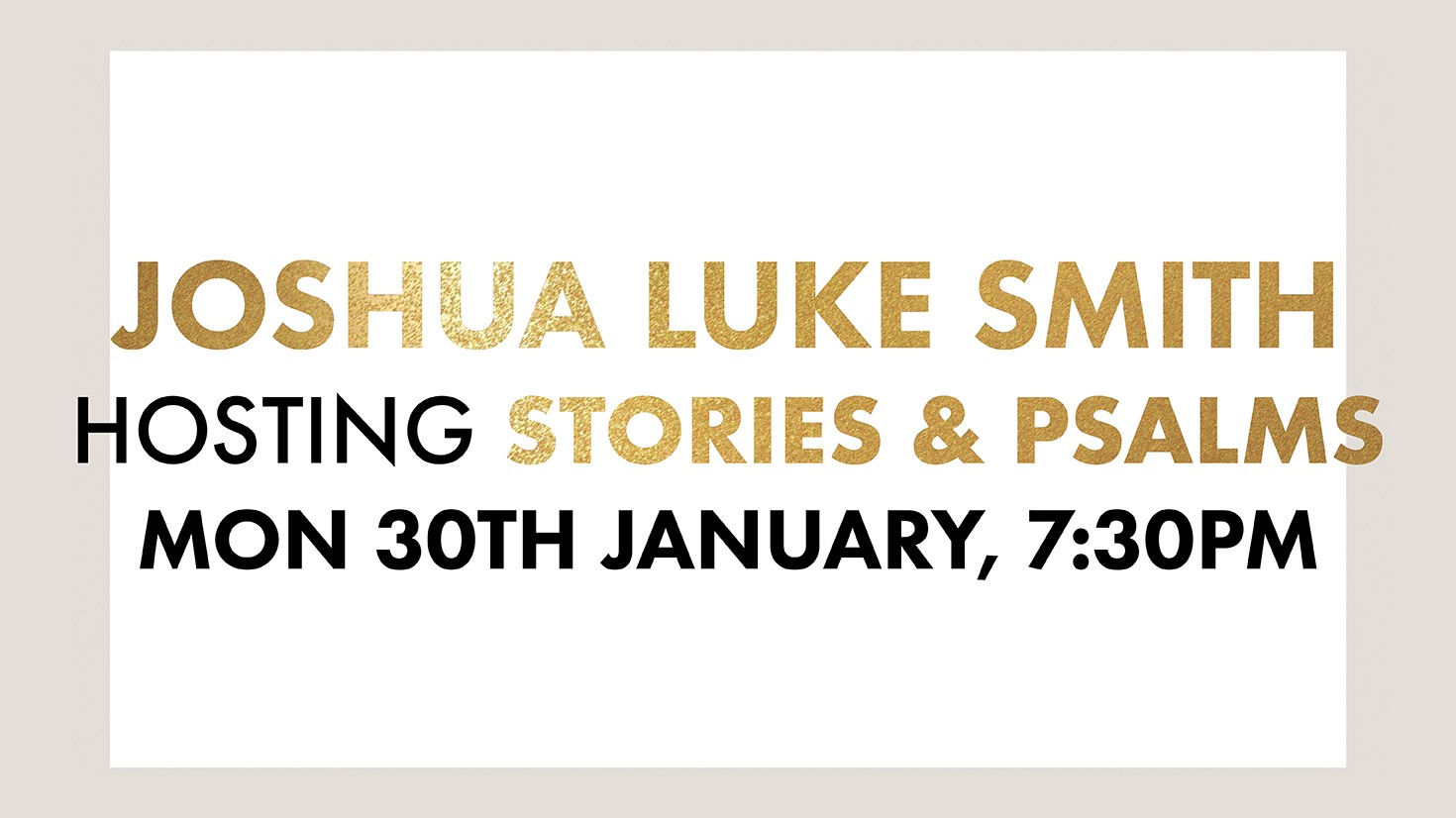 Joshua Luke Smith Hosts Stories & Psalms - Free Event
