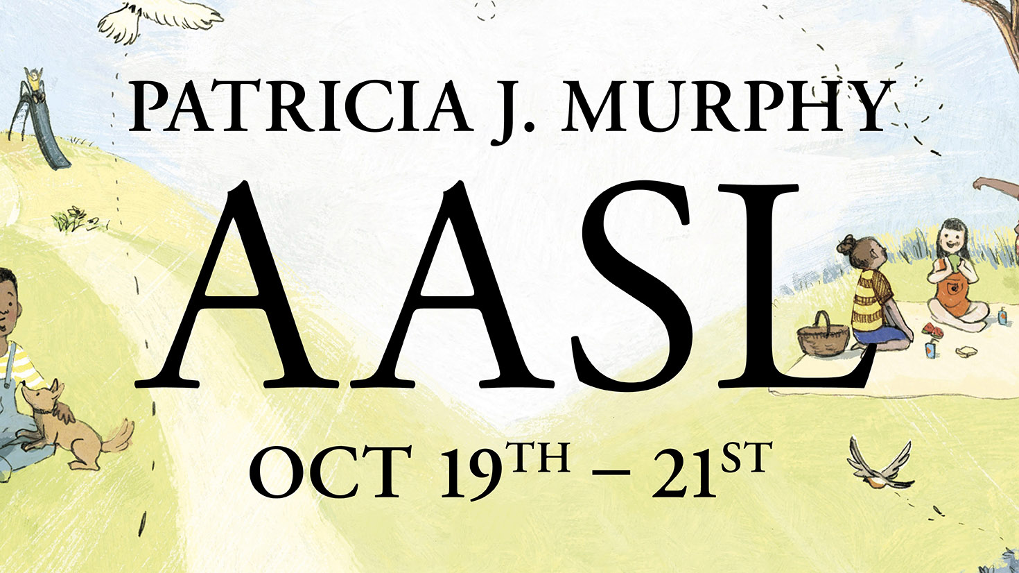 Patricia J. Murphy, author of God is Everywhere, at AASL 