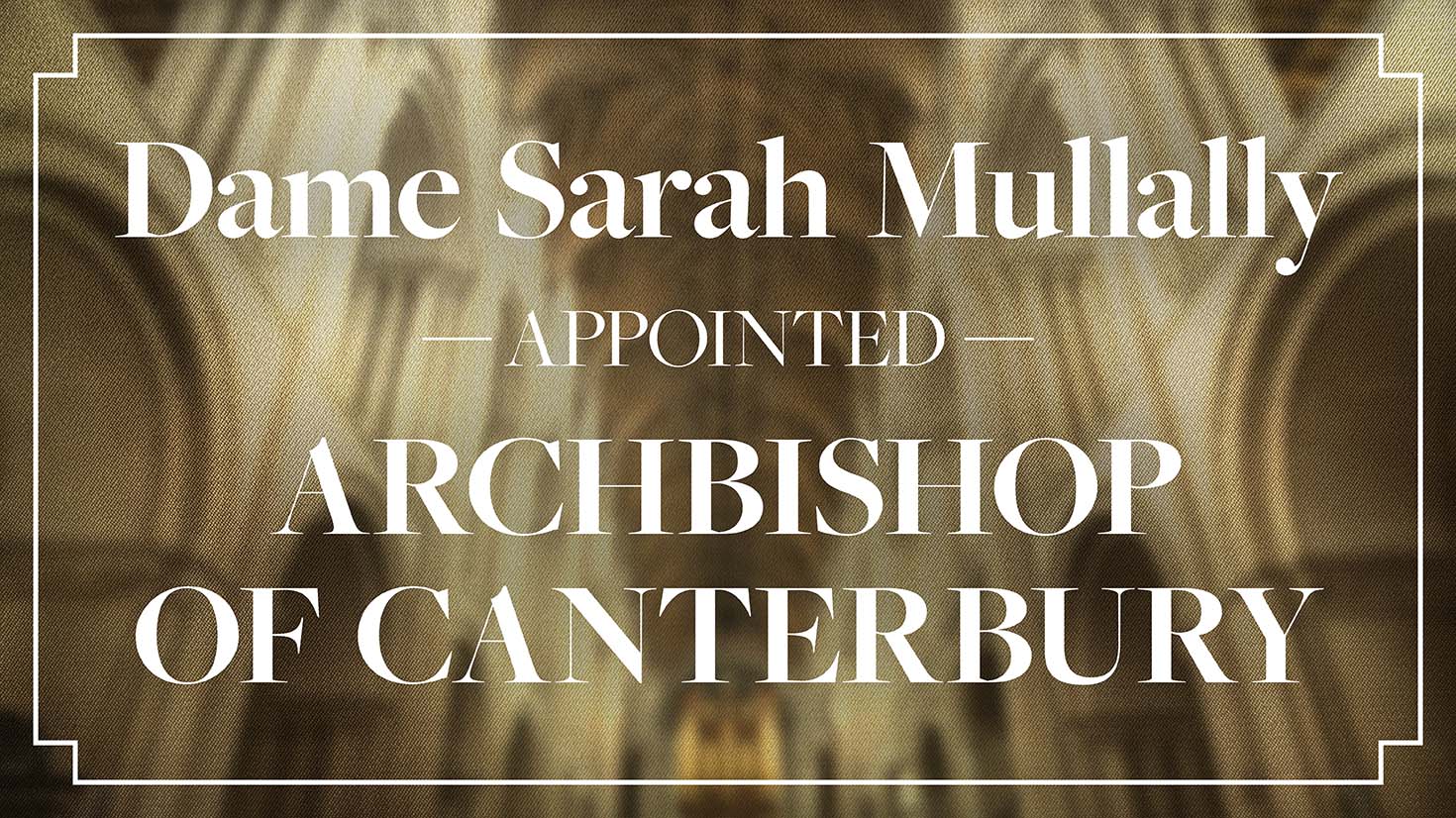 Dame Sarah Mullally Appointed Archbishop of Canterbury