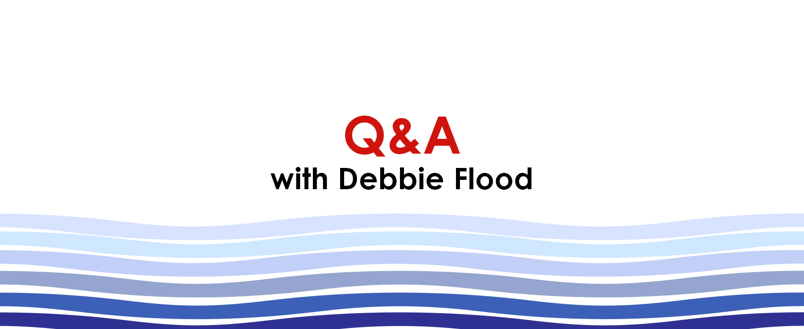 Q&A with Debbie Flood