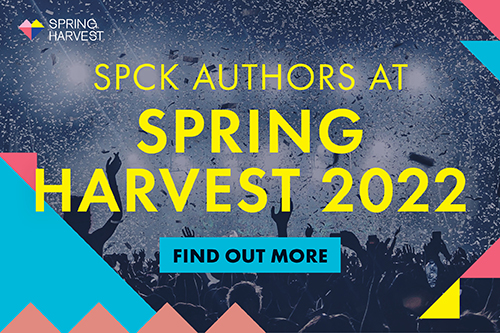 SPCK Authors at Spring Harvest 2022