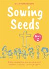 Sowing Seeds Book 2