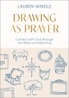 Drawing As Prayer