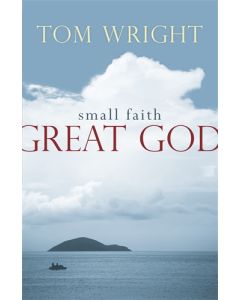Small Faith, Great God