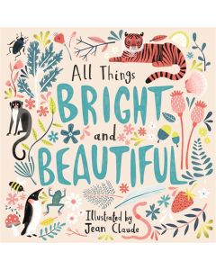 All Things Bright and Beautiful