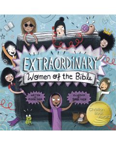 Extraordinary Women of the Bible