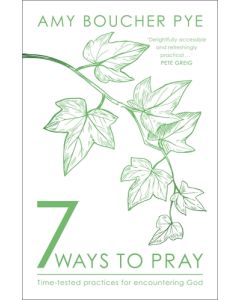 7 Ways to Pray