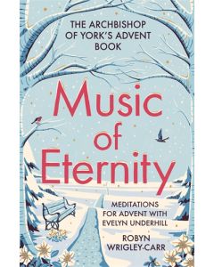 Music of Eternity: Meditations for Advent with Evelyn Underhill