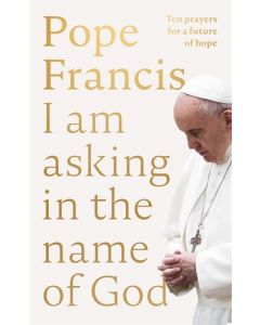 I Am Asking in the Name of God