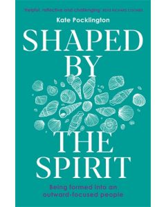Shaped By the Spirit