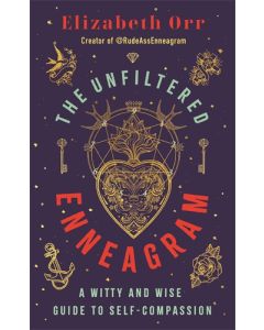 The Unfiltered Enneagram