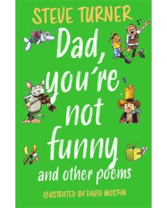 Dad, You're Not Funny and other Poems