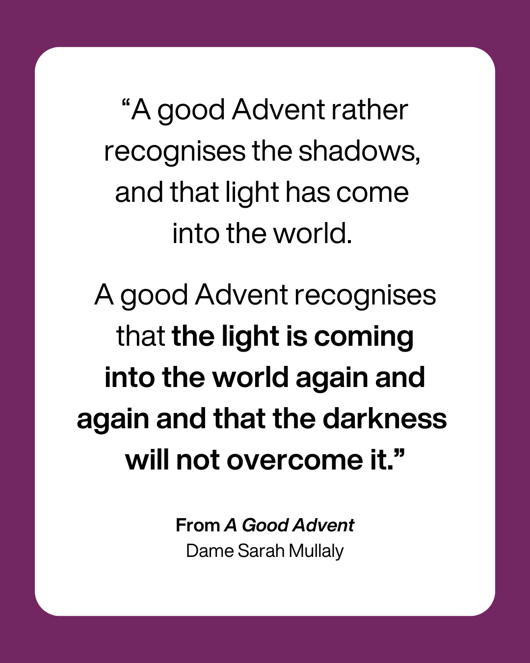 Quote from A Good Advent by Sarah Mullally