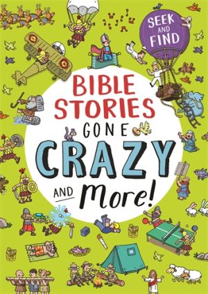 Bible Stories Gone Crazy and More - best Bible activity books