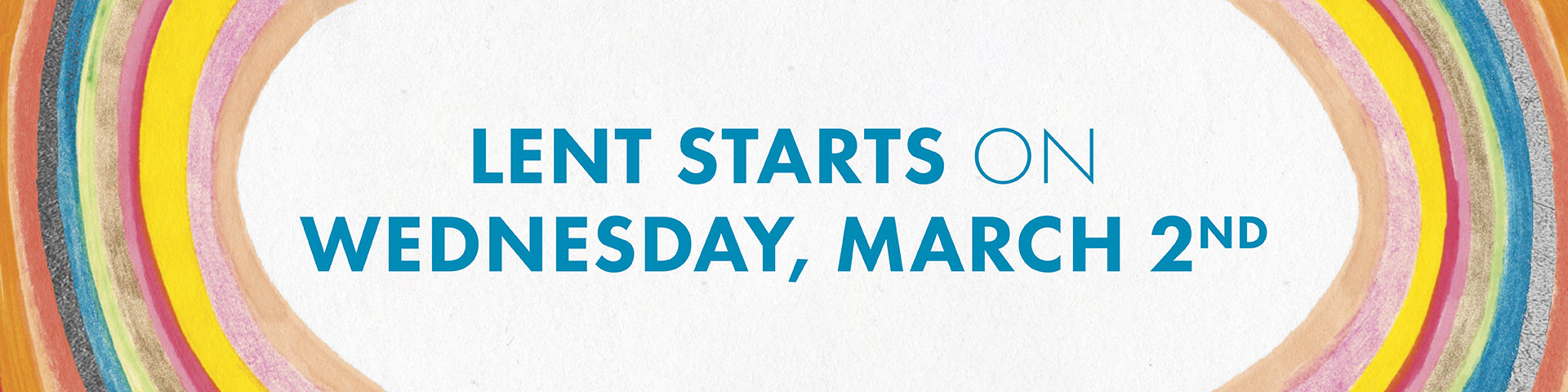 Lent Starts on March 2nd