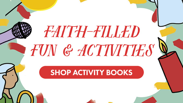 Faith-Filled Fun & Activities
