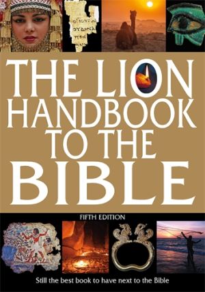 The Lion Handbook to the Bible By David Alexander, Pat Alexander