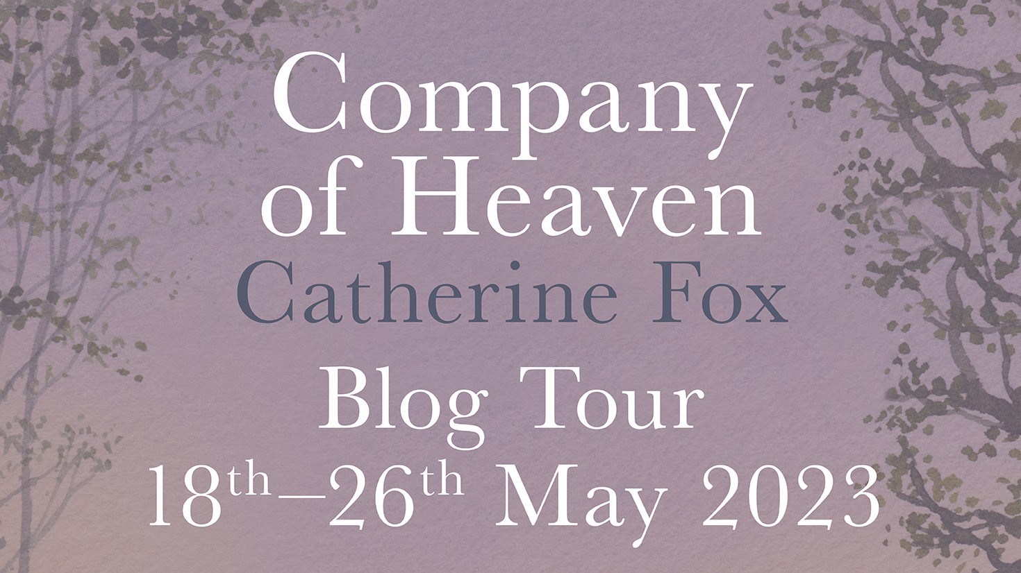 The Company of Heaven Catherine Fox Blog Tour 