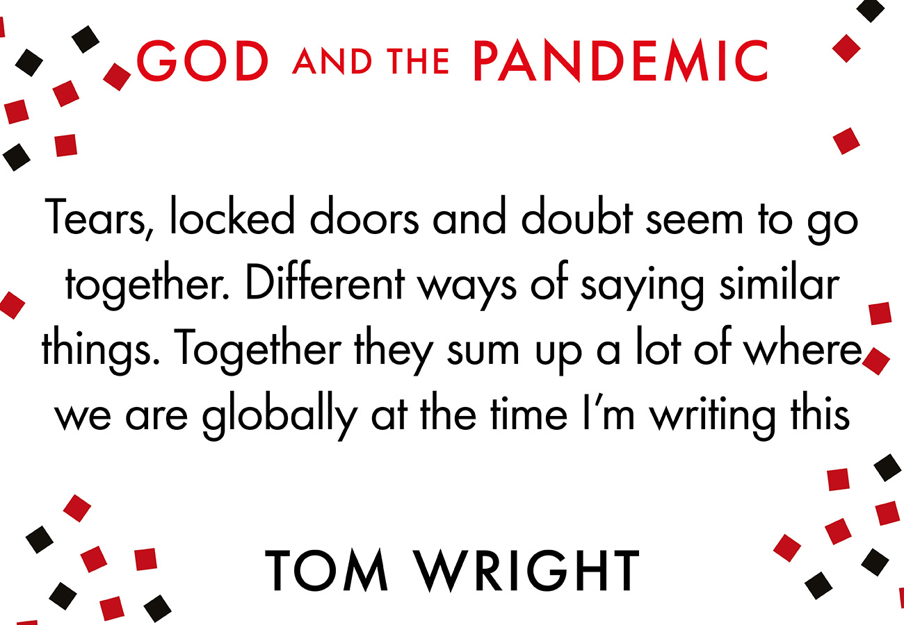 Tears, Locked Doors and Doubt - an extract from God and the Pandemic