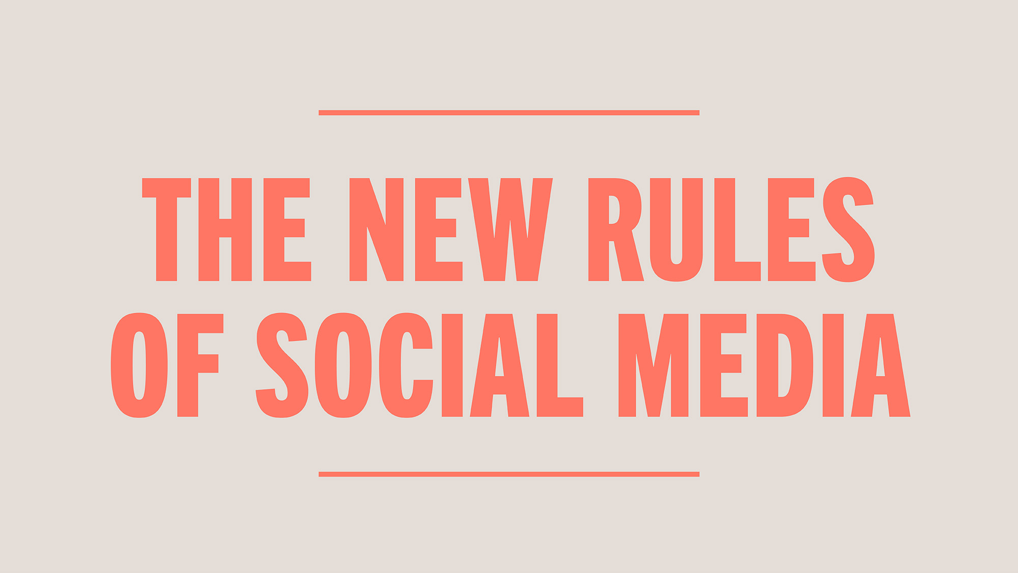 The New Rules of Social Media