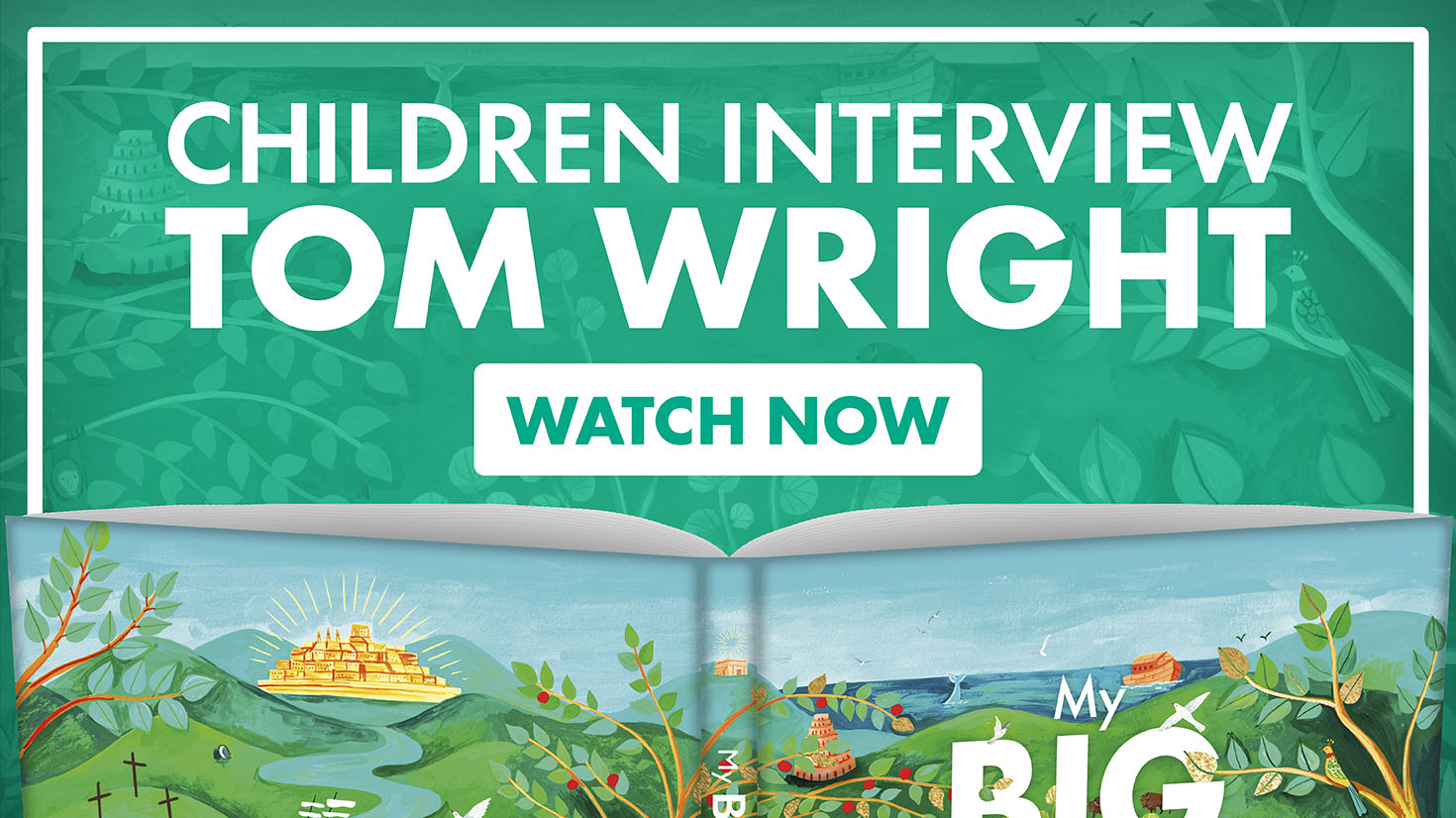 Children Interview Tom Wright: My Big Story Bible 