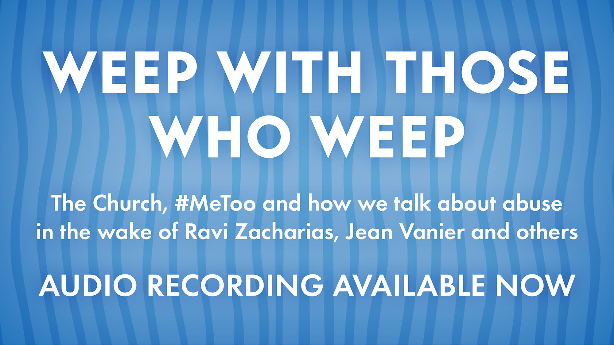 Weep with Those Who Weep - audio recording