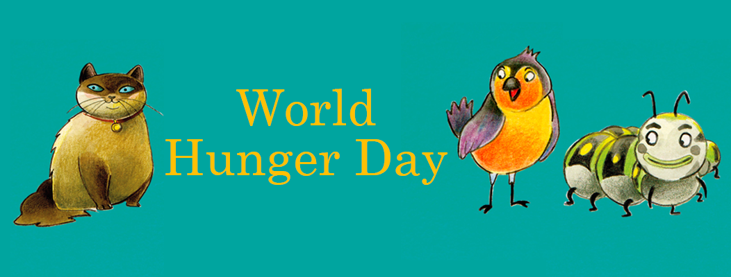 World Hunger Day - We're Hungry Too
