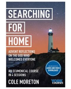 Searching for Home: Advent reflections on the God who welcomes everyone