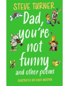 Dad, You're Not Funny and other Poems
